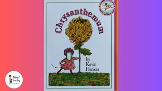 CHRYSANTHEMUM by Kevin Henkes Kids Book Read Aloud 📚 [upl. by Jaynell]