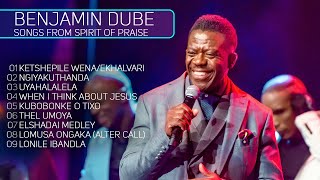 Benjamin Dube  Songs from Spirit Of Praise [upl. by Durwood]