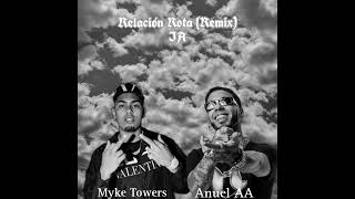 Relación Rota Remix IA Myke towers FT Anuel AA [upl. by Mackintosh182]