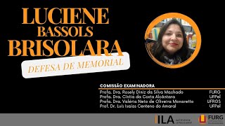 Defesa de Memorial Acadêmico  Profa Dra Luciene Bassols Brisolara [upl. by Yeffej]