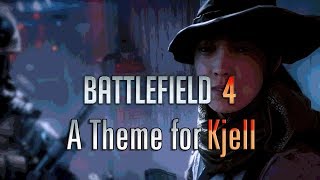 Battlefield 4  A Theme for Kjell REMIX [upl. by Gnahc320]