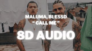 Maluma Blessd  Call Me 8D Audio 360º Utilizar auriculares🎧 [upl. by Wershba]