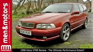 1998 Volvo V70R Review  The Ultimate Performance Estate [upl. by Aihsel]