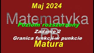 Matura rozszerzona z matematyki maj 2024 zadanie 2 Granica funkcji [upl. by Jeanna325]