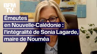 Émeutes en NouvelleCalédonie Sonia Lagarde maire de Nouméa fait le point sur la situation [upl. by Akemit310]