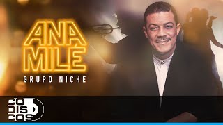 Ana Milé Grupo Niche  Vídeo [upl. by Anelah]