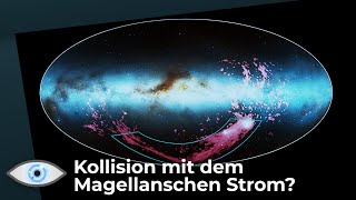 Der Magellansche Strom ist unserer Galaxie näher als gedacht Hat die Kollision schon begonnen [upl. by Normak]