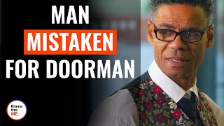 Man Mistaken For Doorman  DramatizeMe [upl. by Aniehs]