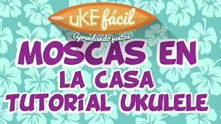 Tutorial ukulele  Moscas en la casa  Shakira [upl. by Attenborough360]