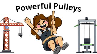 Powerful Pulleys [upl. by Ahseela963]