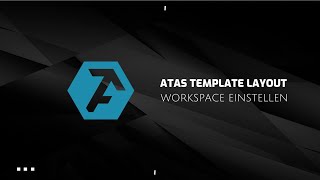 ATAS Template Layout amp Workspace richtig einstellen amp benutzen [upl. by Domash]