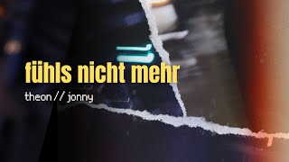 Theon ft Jonny  fühls nicht mehr Official Visualizer [upl. by Sualkcin]