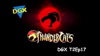 DGX T2Ep17 quotTHUNDERCATSquot Los felinos Cósmicos [upl. by Javier]