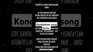 Kondattam song lyrics shorts song songslyrics lyricsstatus songvideo [upl. by Derman]