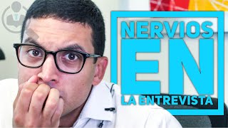 Nervios en la entrevista  Episodio 62  CONSIGUE TU TRABAJO [upl. by Yeh]