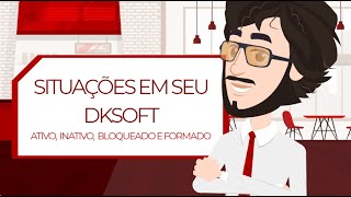 Situações em seu DKSOFT Ativo Inativo Bloqueado e Formado [upl. by Melton]