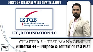 ISTQB FOUNDATION 40  Tutorial 44  Purpose and Context of Test Plan  Test Management  CTFL [upl. by Anilorak]