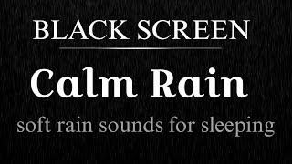 Get Over Insomnia with Calm Rain Sounds with BLACK SCREEN  Fall Asleep Fast Within 3 Minutes [upl. by Anirac]