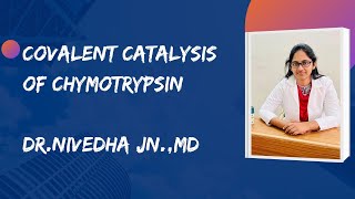 Mechanism of action of Chymotrypsin by Covalent catalysis [upl. by Nnawtna]