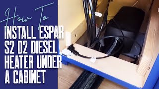 How To Install Espar S2 D2 Diesel Heater Under a Cabinet  Van Build Series Ep 48 [upl. by Ynoffit]