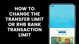 How to Change the Transfer Limit or RHB Bank Transaction Limit using the RHB Mobile Banking App [upl. by Elfie]