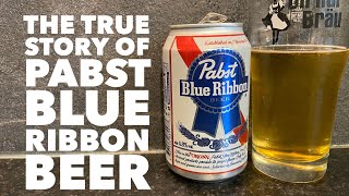 The True Story Of Pabst Blue Ribbon Beer  Pabst Brewing Company [upl. by Eladroc706]