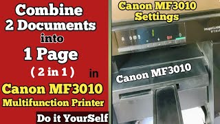 How to Combine 2 Documents into 1 Page in Canon MF3010 Printer  हिंदी  English  Must Watch [upl. by Enylhsa]