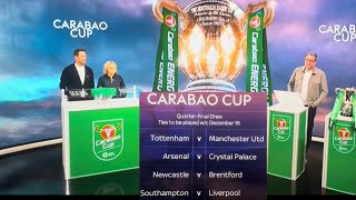 HOW CARABAO CUP QUARTER FINAL DRAWS WERE PICKEDUNITEDLIVERPOOLARSENAL amp NEWCASTLE KNOWS OPPONENTS [upl. by Hamilton]