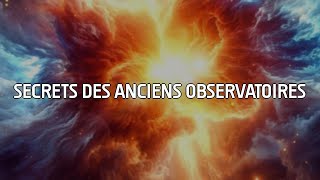 ANCIENS OBSERVATOIRES  GARDIENS DES ÉTOILES 🌌 [upl. by Lathe]