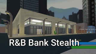 RampB Bank Stealth in Notoriety PreRevamp ROBLOX [upl. by Ahsyle452]