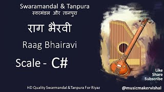 Raag Bhairavi Swarmandal amp Tanpura C scale C Sharp राग भैरवी स्वरमंडल in C scale for riyaz [upl. by Tloh279]