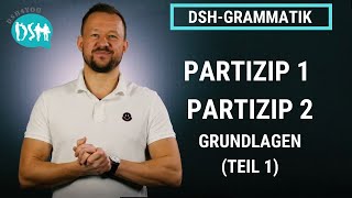 🚀DSHGrammatik Partizip 1 und Partizip 2 als Adjektiv I Deutsch lernen B2  C1 I TEIL 1 [upl. by Oniuqa]