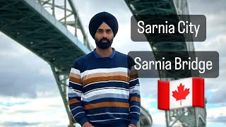 Sarnia City  Sarnia Bridge 🇨🇦 [upl. by Bhayani]