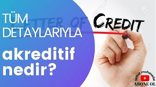 Akreditif Nedir Aşamaları Nelerdir Letter Of Credit [upl. by Ativahs]