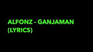 Alfons  Ganjaman Lyrics [upl. by Lemaj]