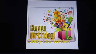 My Birthday Message for Cindy Lou Wilden [upl. by Tarsus]