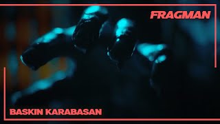 Baskın Karabasan Teaser baskın1ocaktasinemalarda [upl. by Mufi]