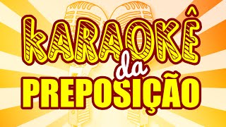 Preposições  Karaokê [upl. by Ahens343]