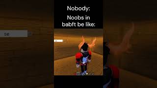 Noobs in babft be like [upl. by Ainnek]