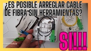 Tutorial Reparación de cable de fibra sin herramientas ✅👍💯 [upl. by Nodgnal122]