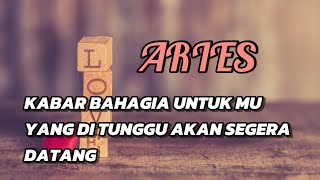 ARIES 🌹kabar bahagia untuk Mu 💓yang di tunggu akan segera tiba [upl. by Rambort]