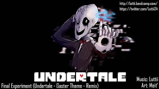 Final Experiment Undertale  Gaster Theme  Remix [upl. by Mirielle968]