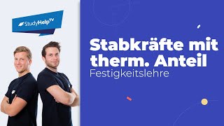 Stabkräfte bestimmen  statisch unbestimmt  thermischer Anteil Technische Mechanik StudyHelp [upl. by Maharva187]