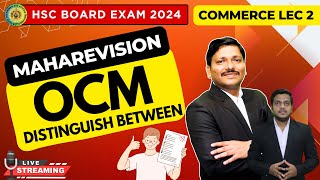 OCM MAHAREVISION LEC 2 Distinguish  HSC BOARD EXAM 2024 MAHARASHTRA BOARD  Ashish Sir  Dinesh Sir [upl. by Nygem]