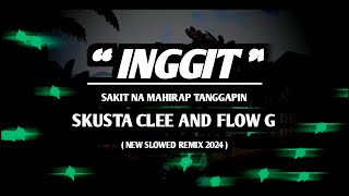 INGGITSKUSTACLEEampFLOWGVIRAL SLOWEDREMIX2024Slow Beats Music [upl. by Airtal]