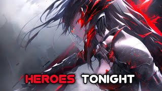 「Nightcore」Heroes Tonight Lyrics [upl. by Erdnoed]