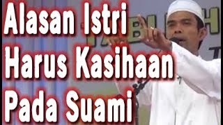 Alasan Mengapa Istri Harus Kasian Pada Suami Ceramah Ustadz Abdul Somad Lc MA [upl. by Dinin]