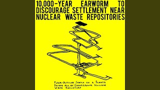 10000Year Earworm to Discourage Resettlement Near Nuclear Waste Repositories Dont Change [upl. by Schacker658]