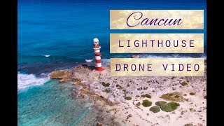 Cancun lighthouse Faro Punta Cancún with drone Phantom DJI [upl. by Audres225]