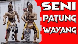 PATUNG WAYANG BUDAYA KEARIFAN LOKAL NUSANTARA [upl. by Onahpets]